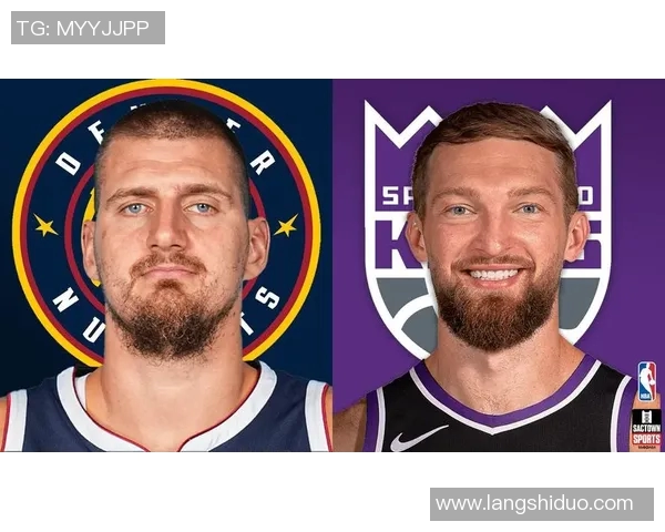 国王队与掘金队在腾讯直播的12月精彩对决即将上演